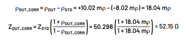 Reflection coefficient and impedance correction equations showing ρDUT,CORR = 18.04 mρ and corrected impedance ZDUT,CORR = 52.15 Ω.