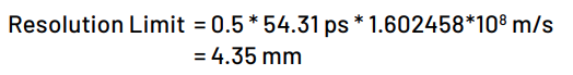 Resolution limit calculation: resolution limit equals one-half times 54.31 picoseconds times 1.602458 × 10 to the eighth meters per second, resulting in 4.35 millimeters.