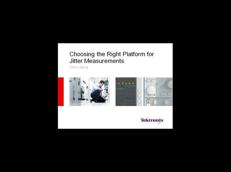 How to Choose the Right Platform for Jitter Measurements