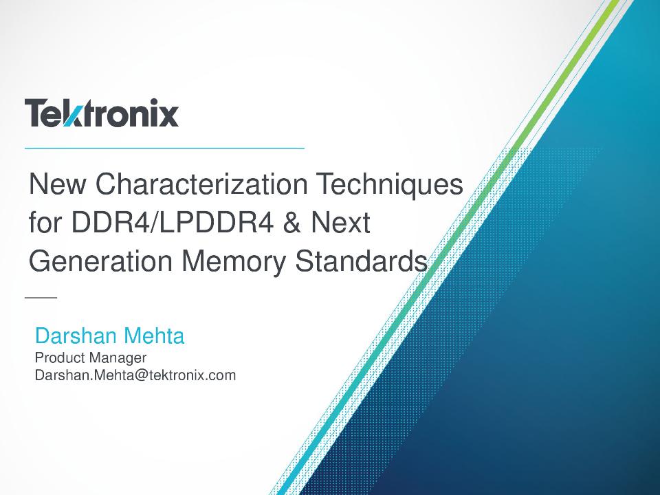 New Characterization Techniques for DDR4-LPDDR4 and Next Generation Memory Standards | テクトロニクス