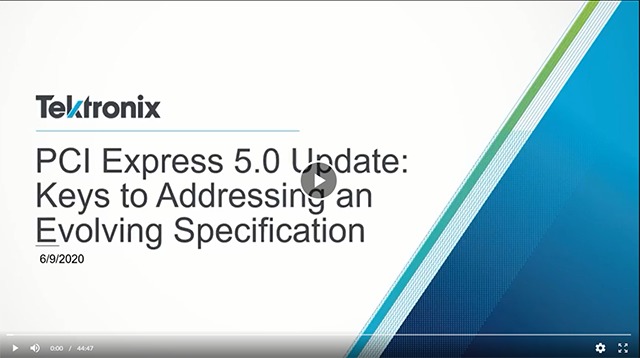 PCI Express Gen 5 Update Webinar