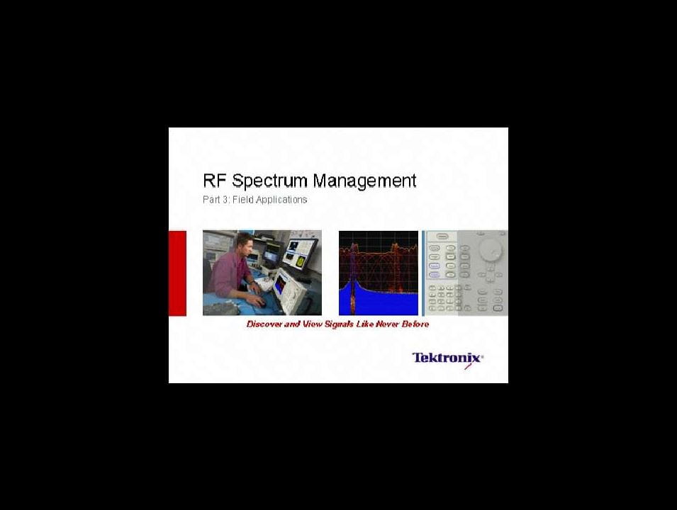 RF Spectrum Management Field Applications Webinar