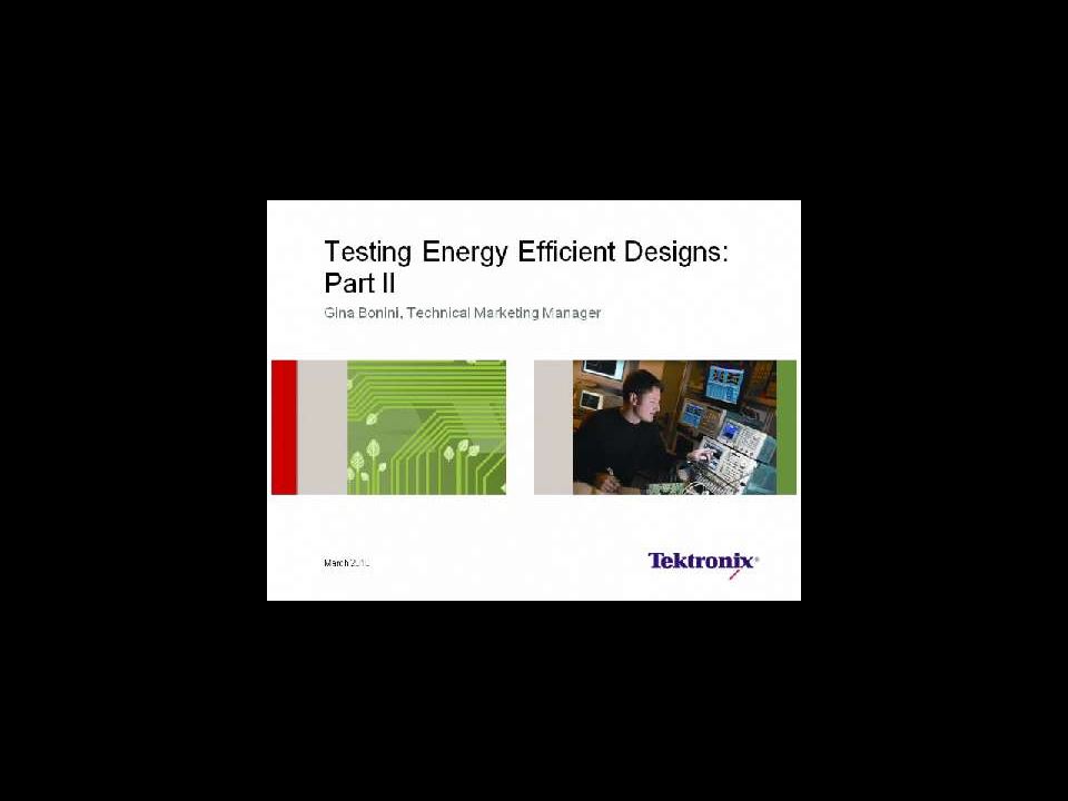 Testing Energy Efficient Designs Webinar Part II