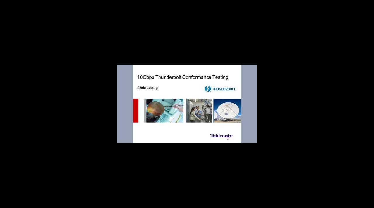 Verification and Compliance Testing of 10Gb-sec Thunderbolt Designs
