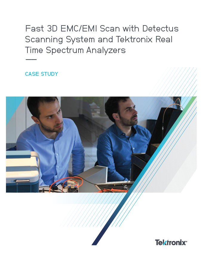 Fast 3D EMC/EMI Scan with Detectus Scanning System and Tektronix Real Time Spectrum Analyzers