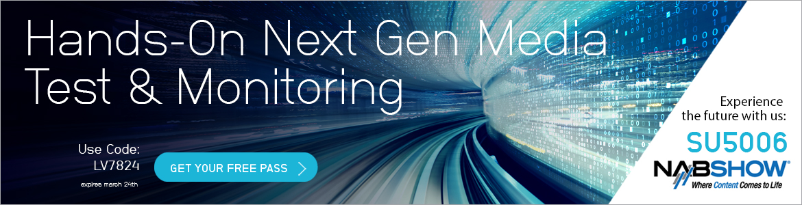 hands-on next gen media test & monitoring